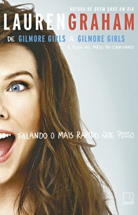 Falando o mais Rápido que Posso, de Lauren Graham 